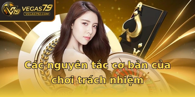 Các nguyên tắc cơ bản của chơi trách nhiệm