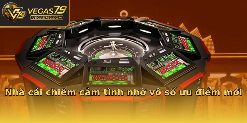 Nhà cái chiếm cảm tình nhờ vô số ưu điểm mới