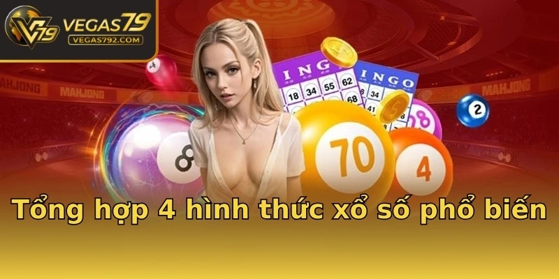 Tổng hợp 4 hình thức xổ số phổ biến